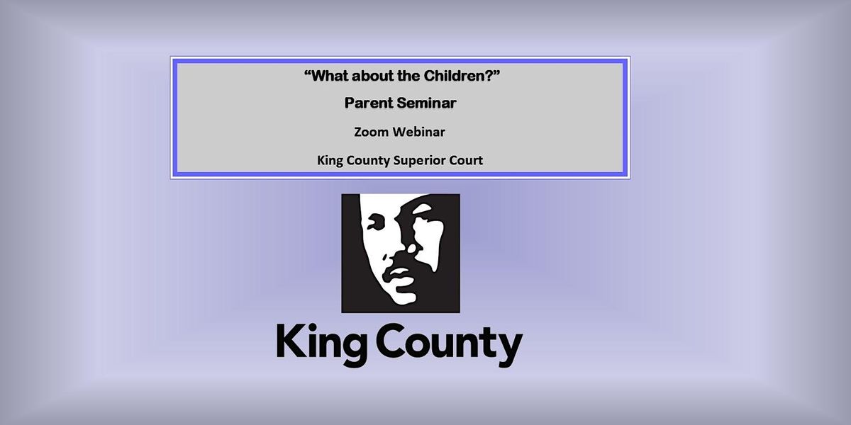 Parent Seminar "What About the Children?" Zoom Event