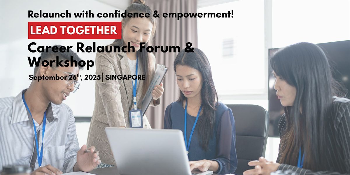 Global Lead Together - Career Forum & Workshop (Singapore\/Asia)