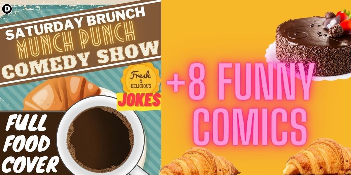 Saturday Brunch Munch Punch (Comedy Show)