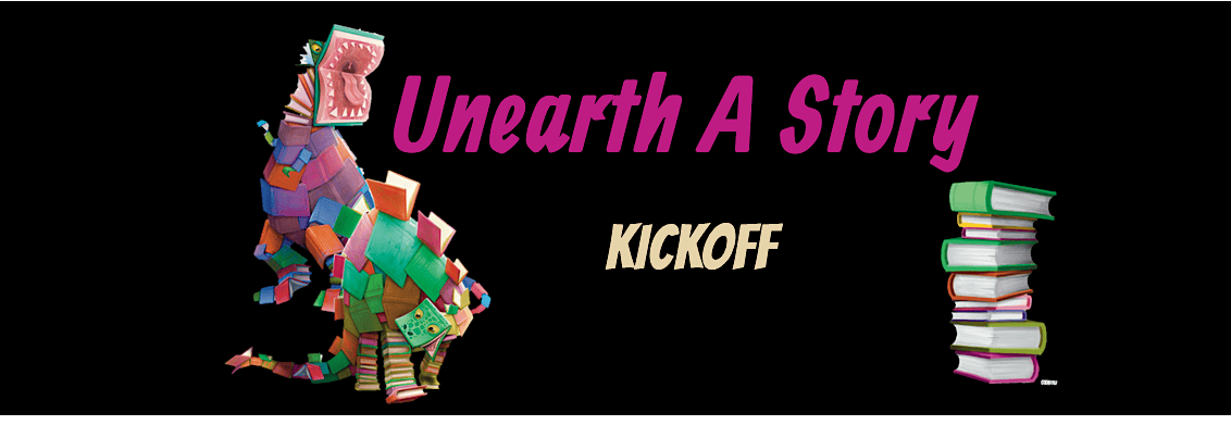 Unearth A Story: Kickoff