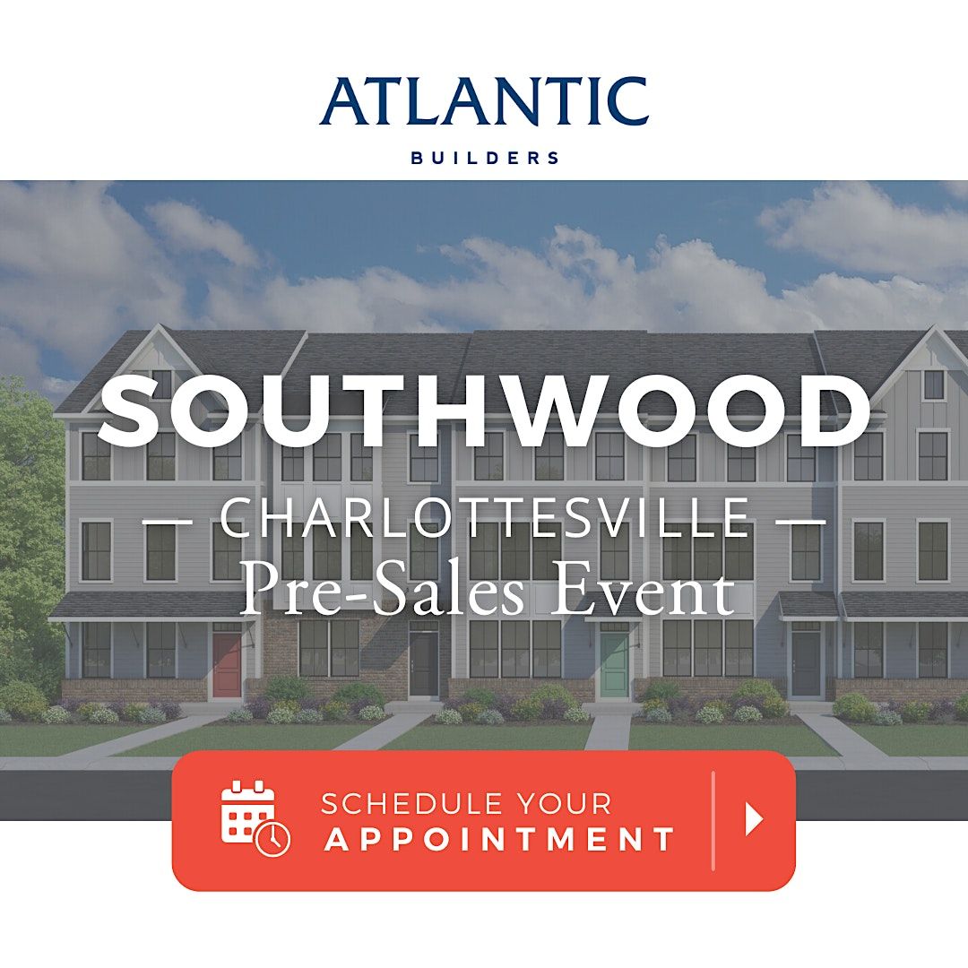Atlantic Builders PreSales Event at Southwood This Friday through