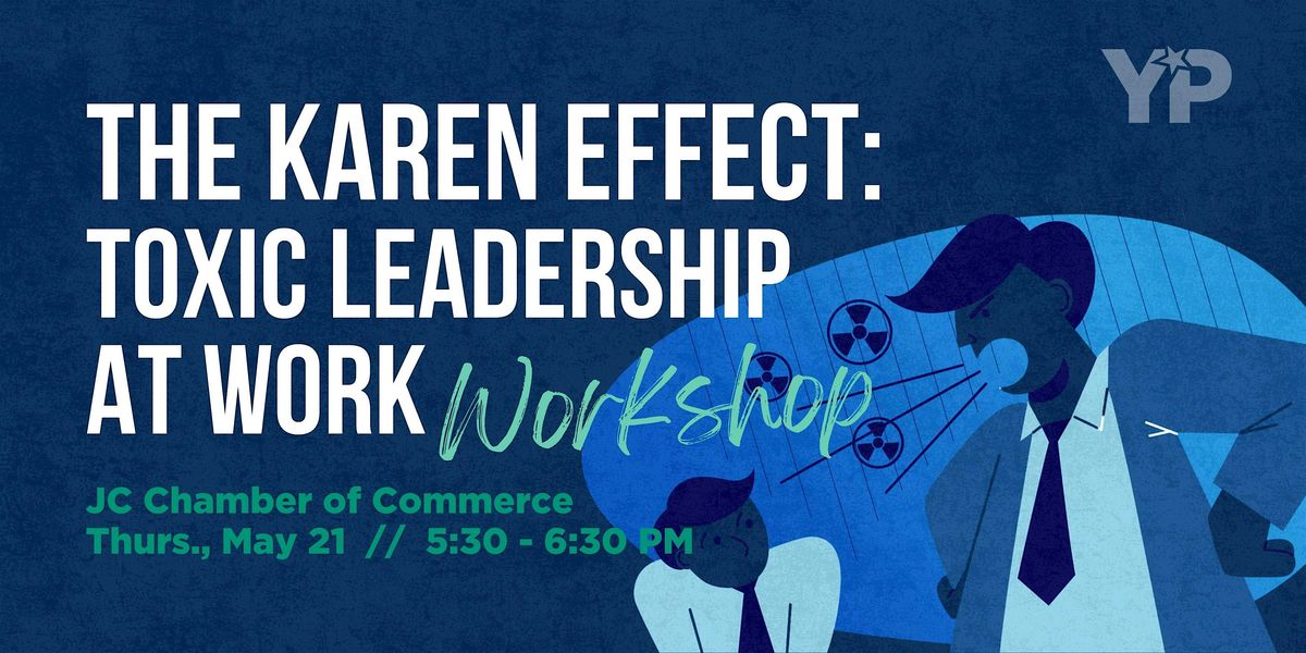 The Karen Effect: Toxic Leadership at Work