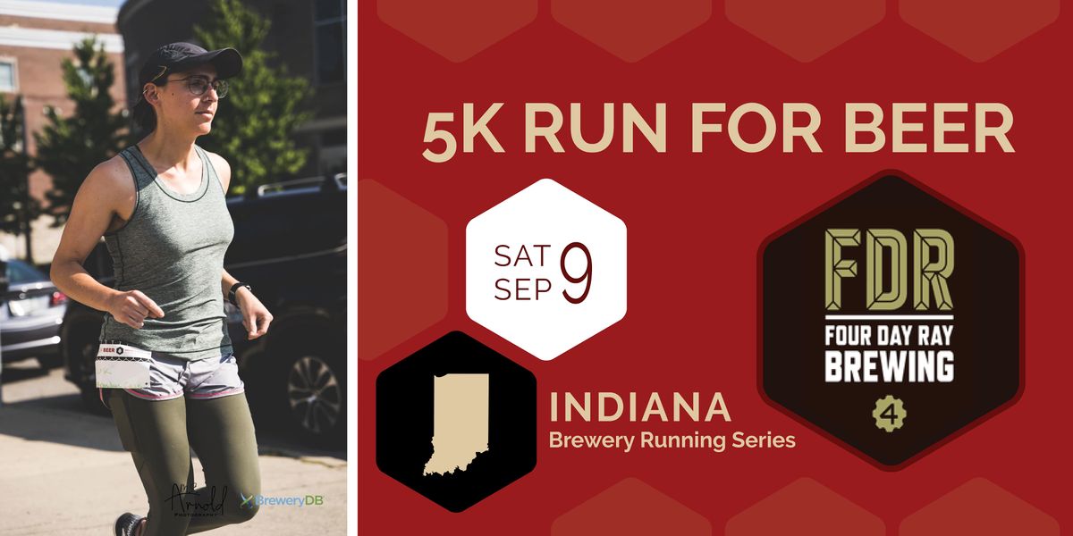 5k Beer Run x Four Day Ray | 2023 IN Brewery Running Series | Four Day ...