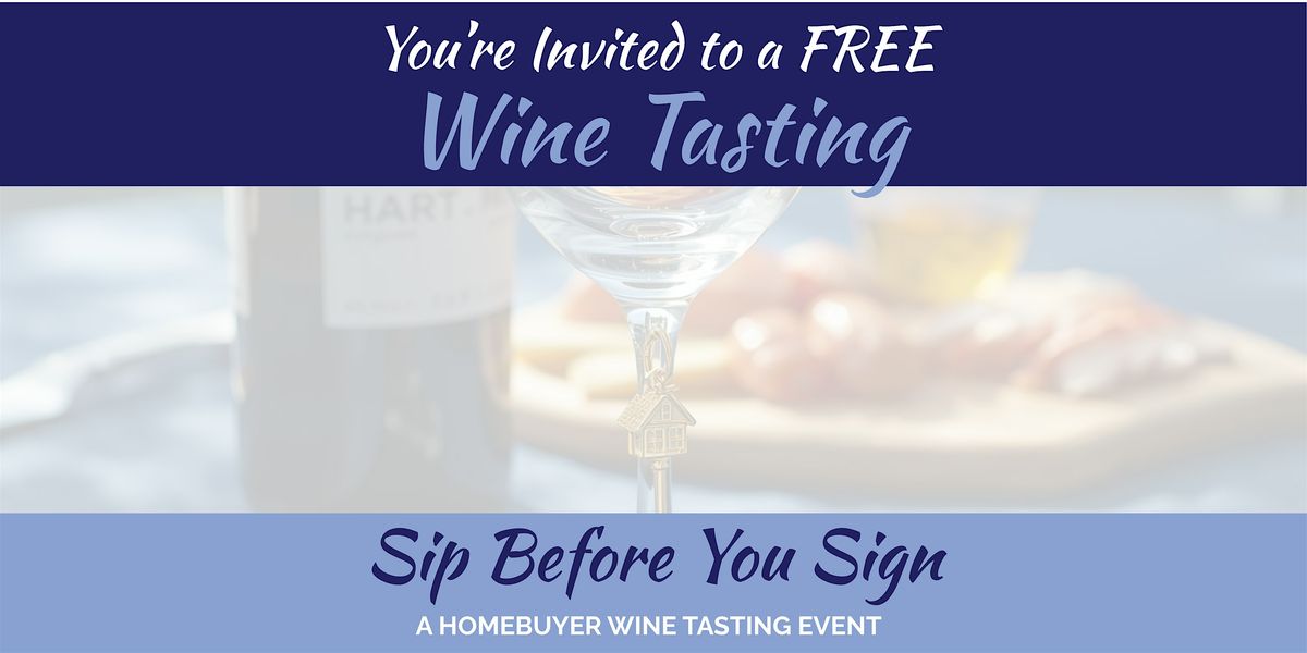 Sip Before You Sign - Homebuyer Workshop