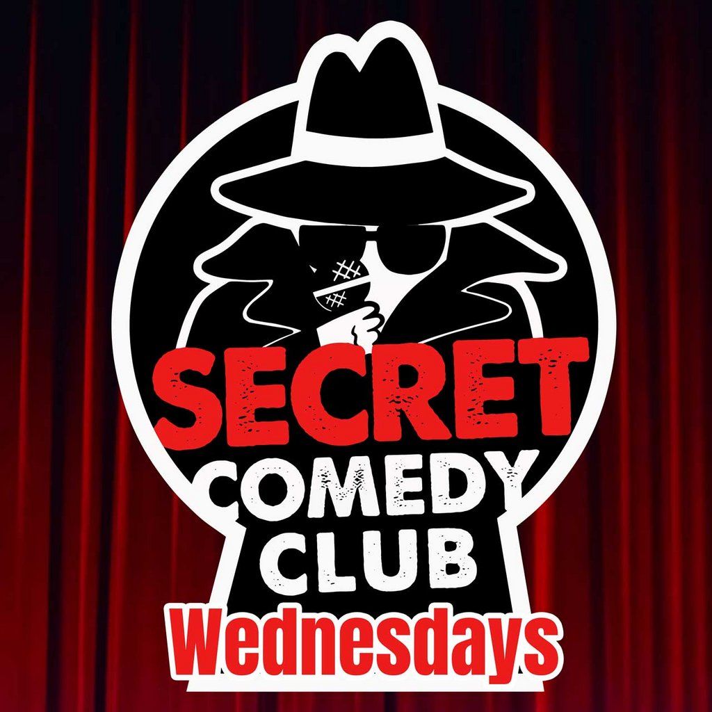 The Secret Comedy Club Wednesdays