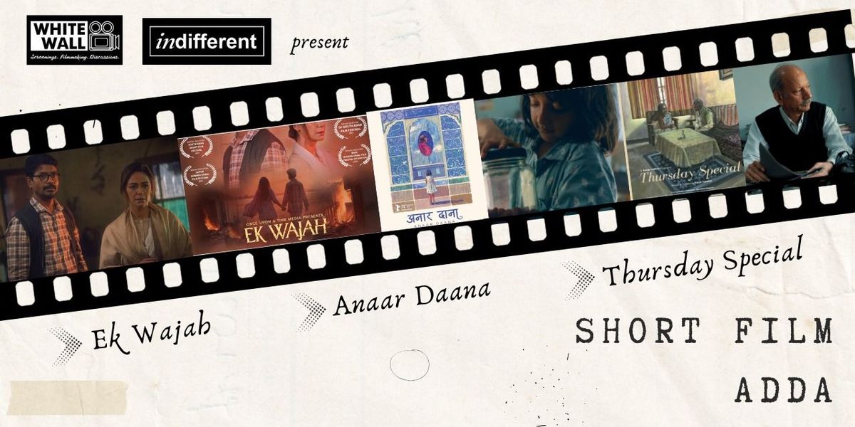 Short Film Adda by White Wall Screenings