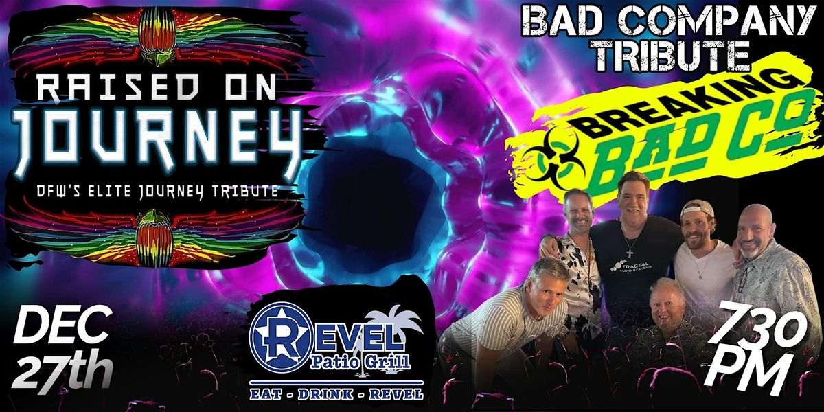 Journey Trib. - Raised on Journey & Bad Company Trib. - Breaking Bad Co.