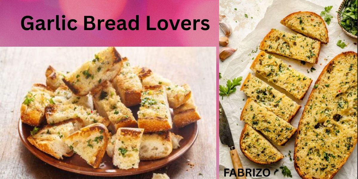 Garlic Bread Lovers