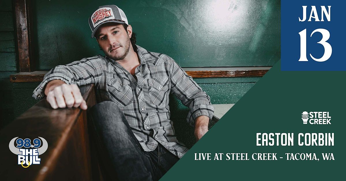Easton Corbin live at Steel Creek Steel Creek, WA January