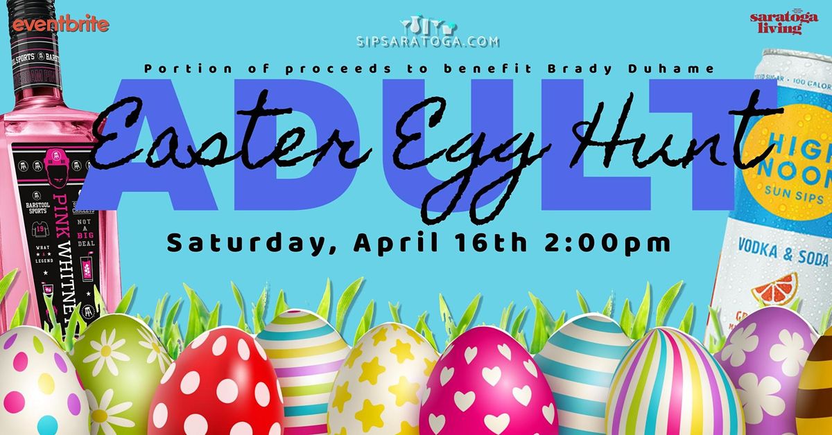 Saratoga Adult Easter Egg Hunt Soundbar Saratoga, Saratoga Springs