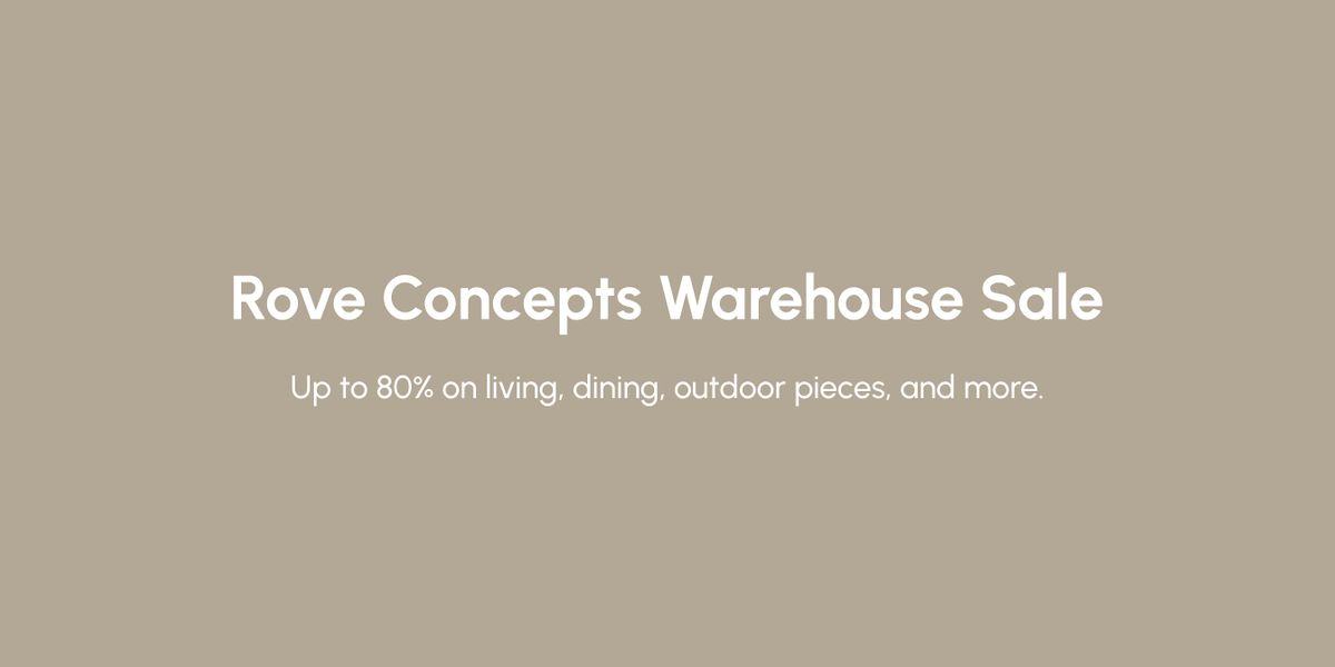 Rove Concepts Exclusive Warehouse Sale