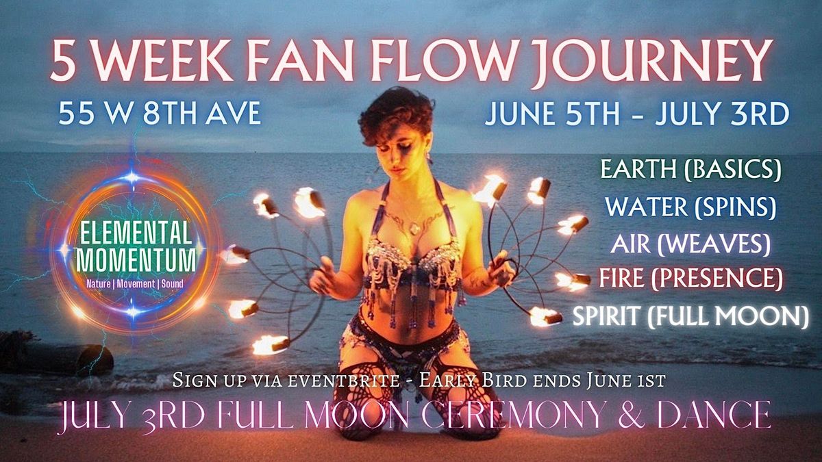 5 Week Fan Flow Arts Journey with the Elements