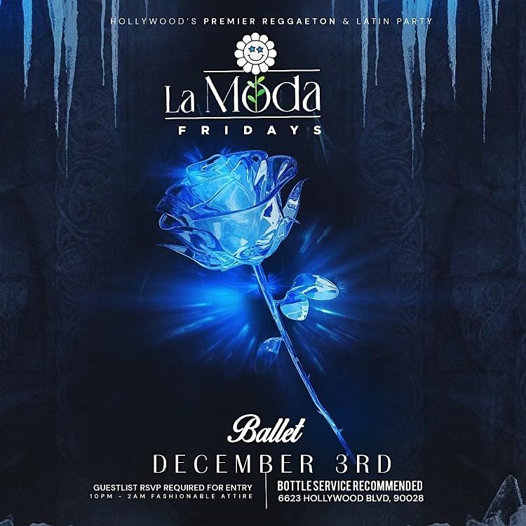 La Moda Reggaeton Fridays at Ballet - Hollywoods Premier Latin Playground