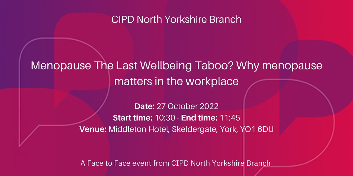 Menopause The Last Wellbeing Taboo? Why menopause matters in the