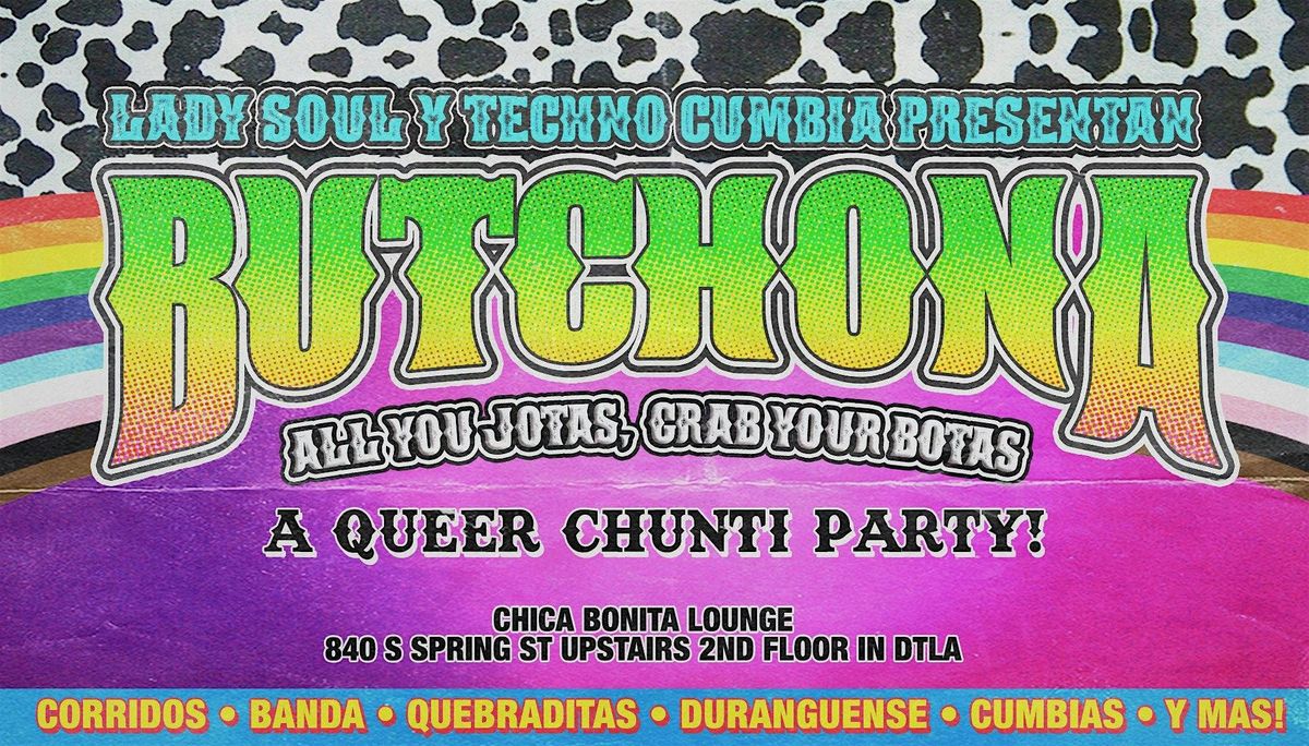 BUTCHONA at CHICA BONITA \u2022 BANDA + CUMBIA y MAS\u2022 Black Friday Special