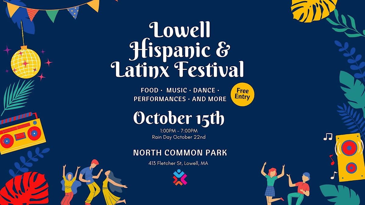 Lowell Latinx & Hispanic Festival North Common, Lowell, MA October