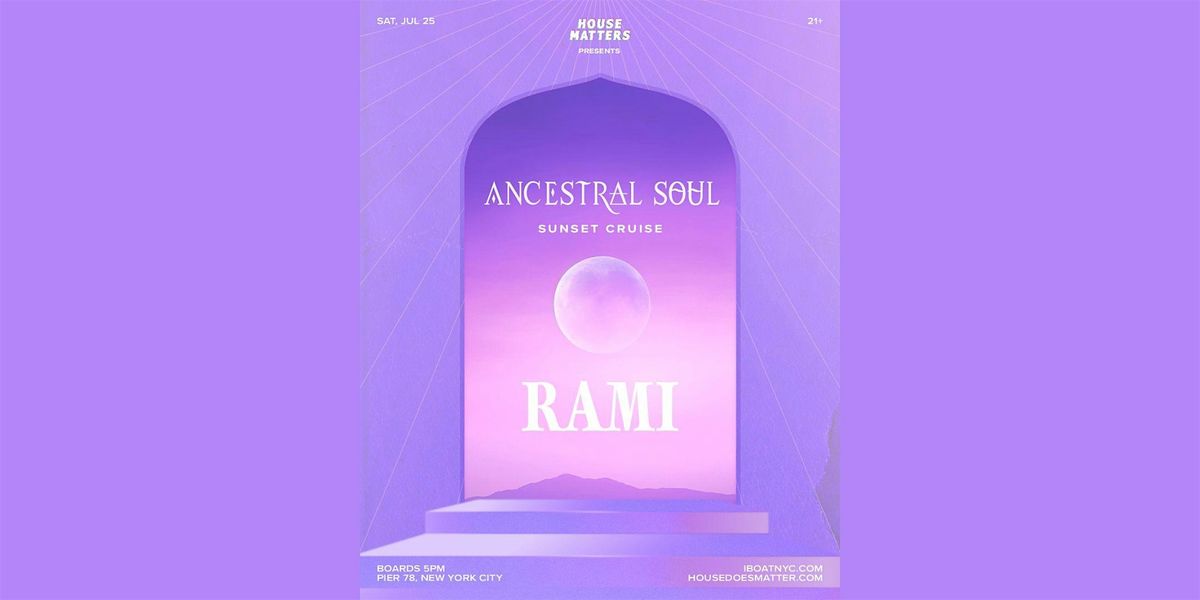 Joonbug Presents: iBoatNYC - House Matters: Ancestral Soul Sunset Cruise with RAMI