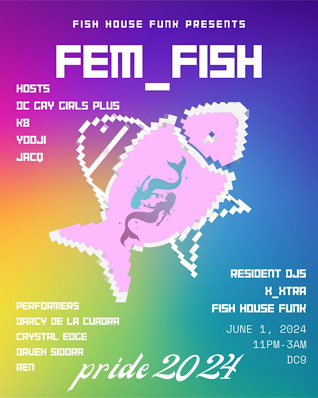 FEM FISH Pride 2024 DC9 Washington, DC June 1 to June 2