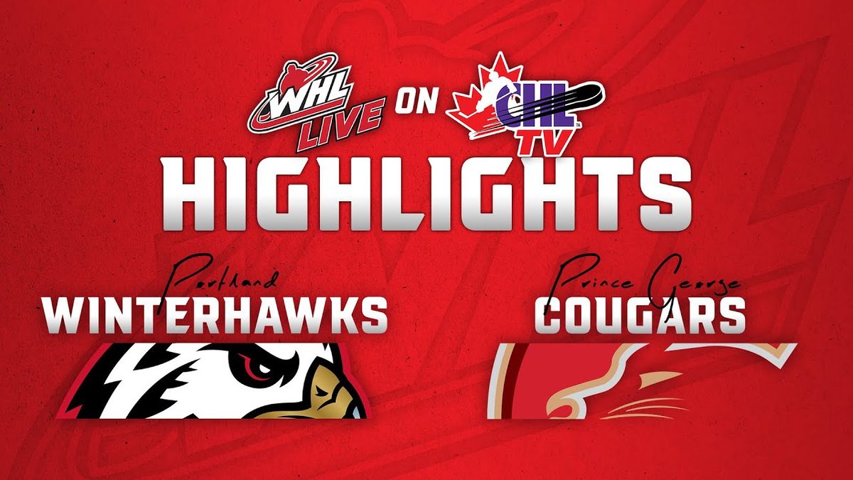 Portland Winterhawks vs. Prince George Cougars