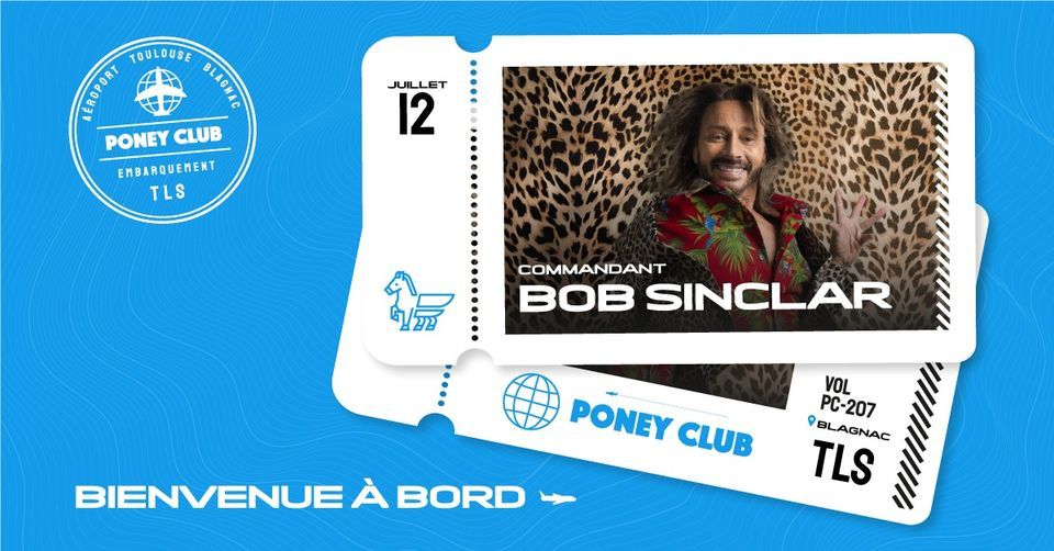 BOB SINCLAR x PONEY CLUB 2023