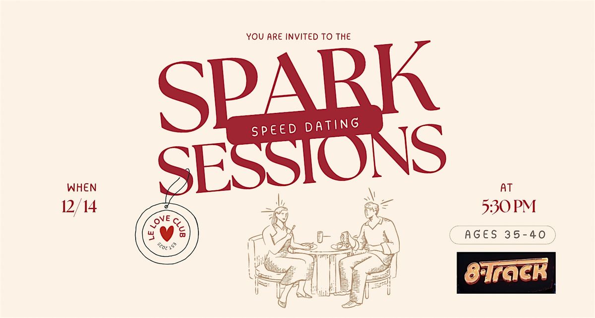 Spark Sessions: Modern Speed Dating Event (Ages 28-35)