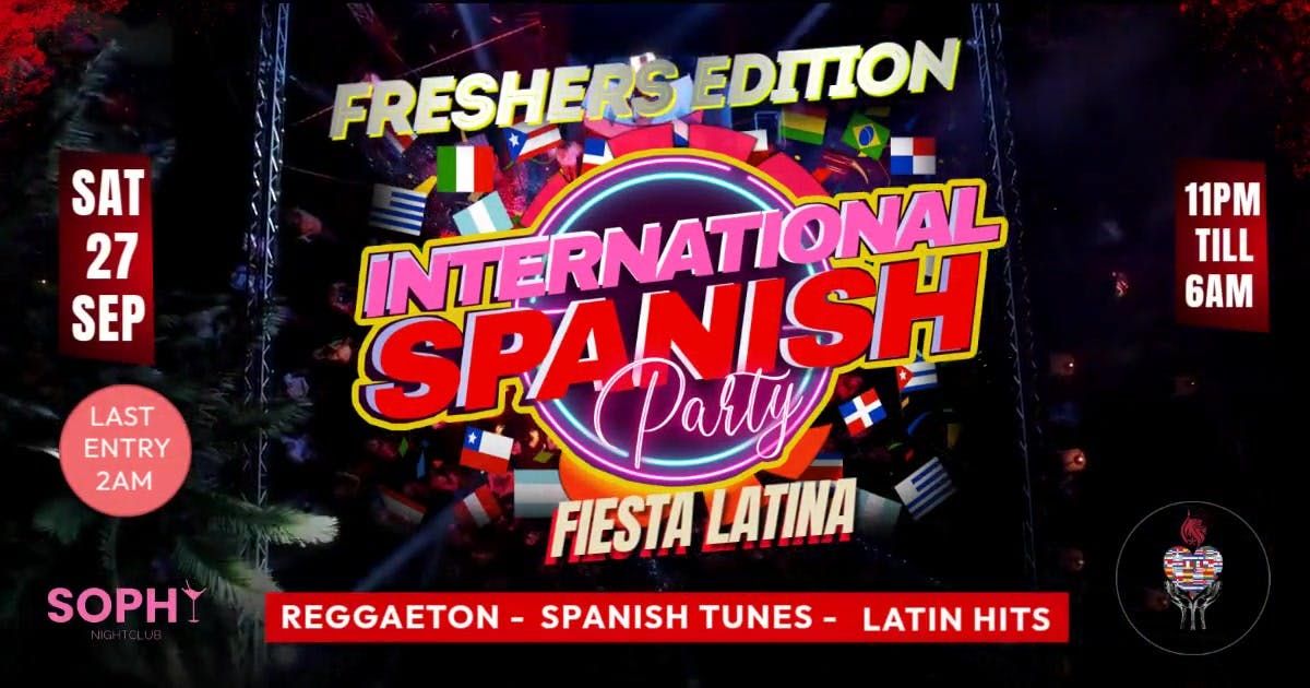\ud83d\udd25 LEICESTER INTERNATIONAL SPANISH PARTY - FRESHERS EDITION - SOPHY BAR