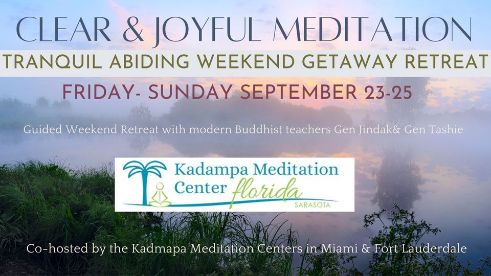 Clear & Joyful Meditation Weekend Retreat | Kadampa Meditation Center ...