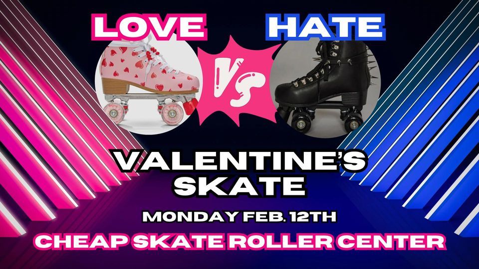 Love vs. Hate Valentines Skate Cheap Skate, Coon Rapids, MN