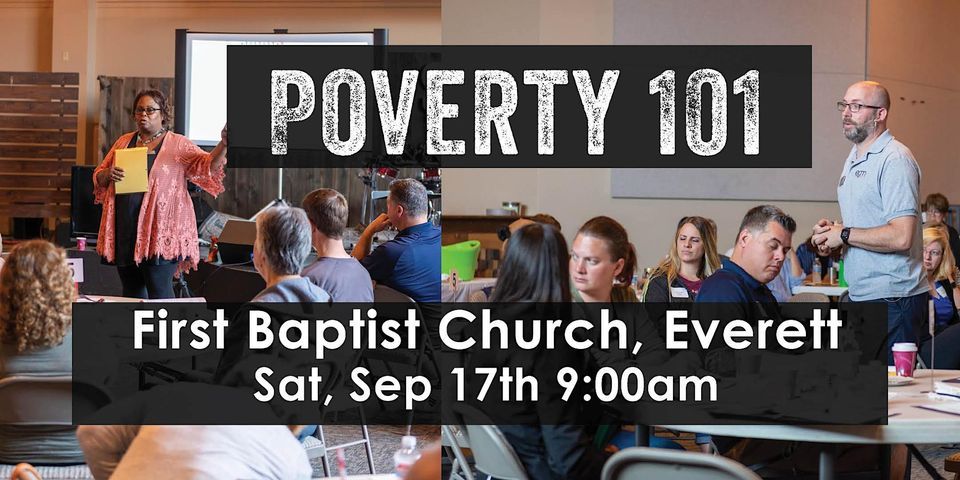 EGM Poverty 101 at First Baptist Church Everett | 1616 Pacific Avenue,Everett,98201,US