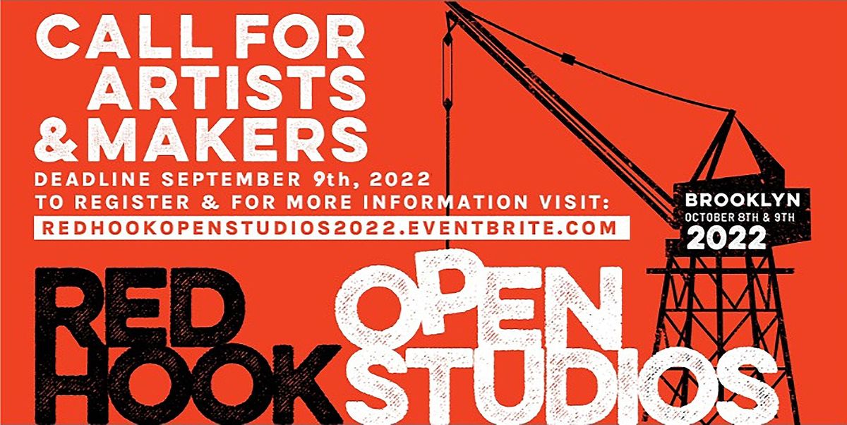 RED HOOK OPEN STUDIOS 2022 Red Hook, Brooklyn, NY October 8 to