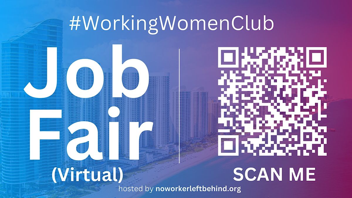 #WorkingWomenClub Virtual Job Fair \/ Career Expo Event #Miami