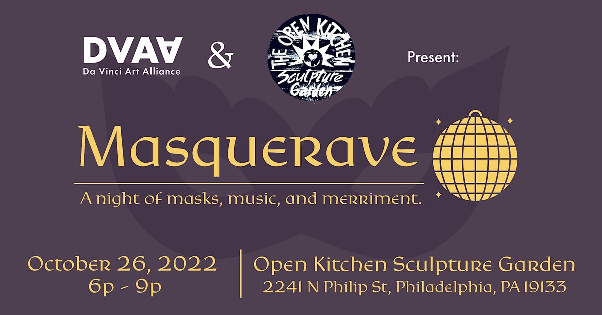 DVAA Masquerave at The Open Kitchen Sculpture Garden, Philadelphia on ...