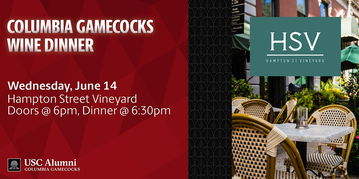 Columbia Gamecocks Wine Dinner at Hampton Street Vineyard Hampton Street Vineyard, Columbia