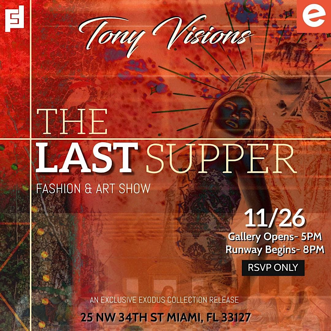 Tony Visions Last Supper Showcase | 25 NW 34th St, Miami, FL | November ...