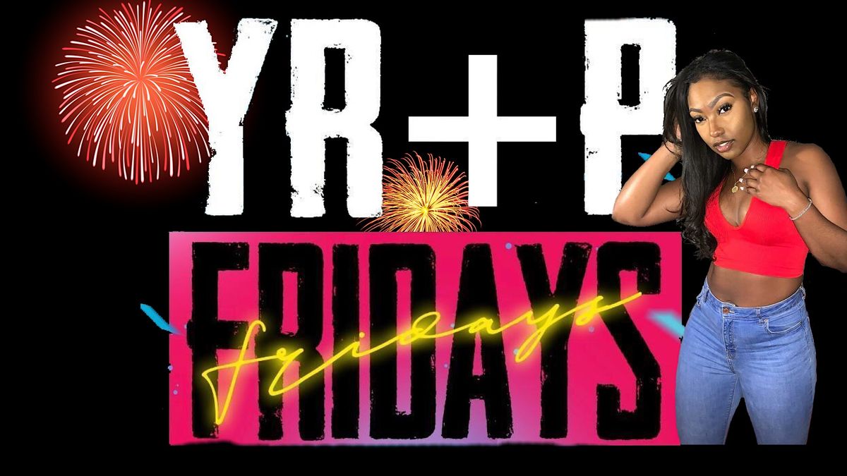 YRP FRIDAYS