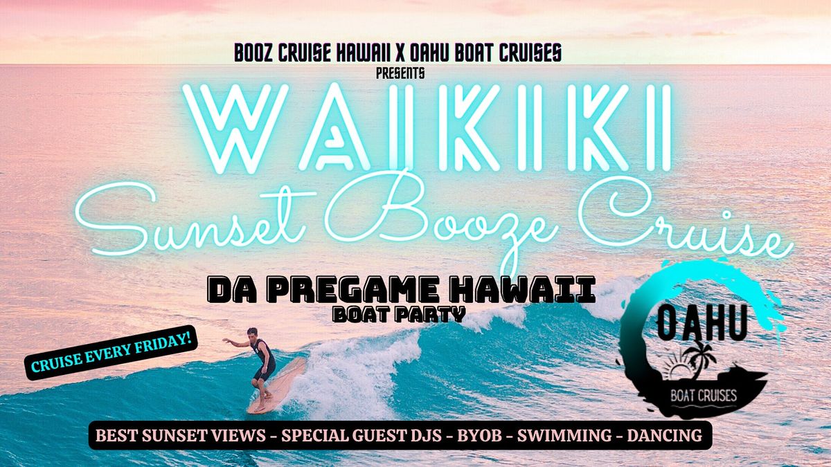 SUNSET BOOZE CRUISE WAIKIKI @Dapregamehawaii