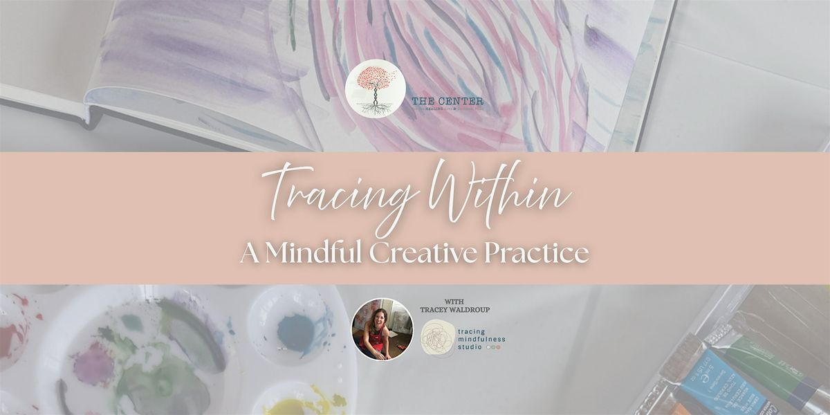 Tracing Within: A Mindful Creative Practice