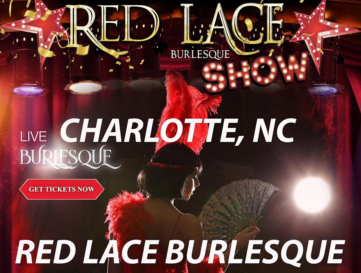 Red Lace Burlesque Show Charlotte & Variety Show Charlotte