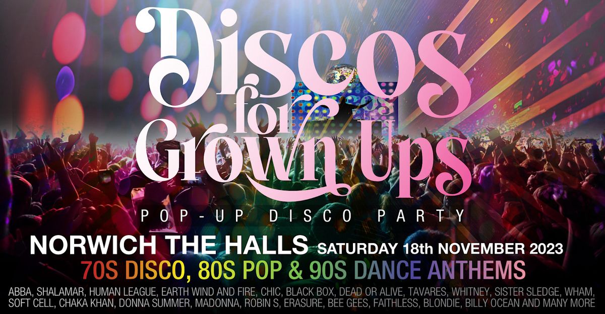 Discos for Grown ups pop-up 70s, 80s and 90s disco NORWICH The Halls ...