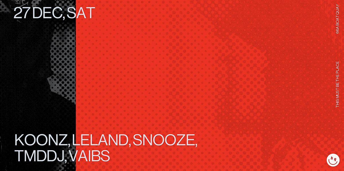 Headquarters: Koonz, Leland, Snooze, TMDDJ, Vaibs