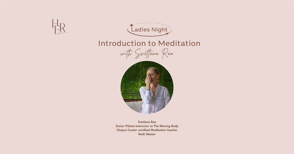 Ladies' Night: Introduction to Meditation with Svetlana Rao (December)