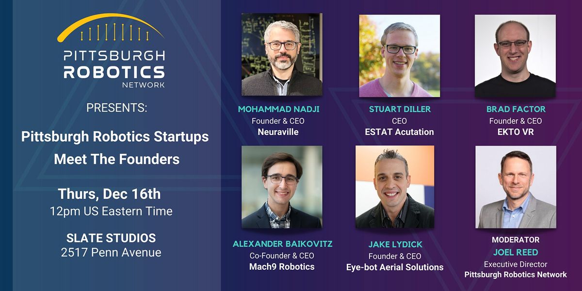 Pittsburgh Robotics Startups Meet The Founders Slate Studio, Pittsburgh, PA December 16, 2021