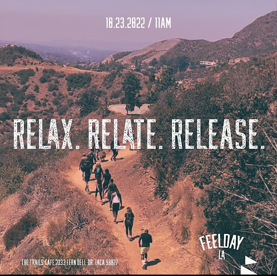 FEELDAY LA || RELAX. RELATE. RELEASE