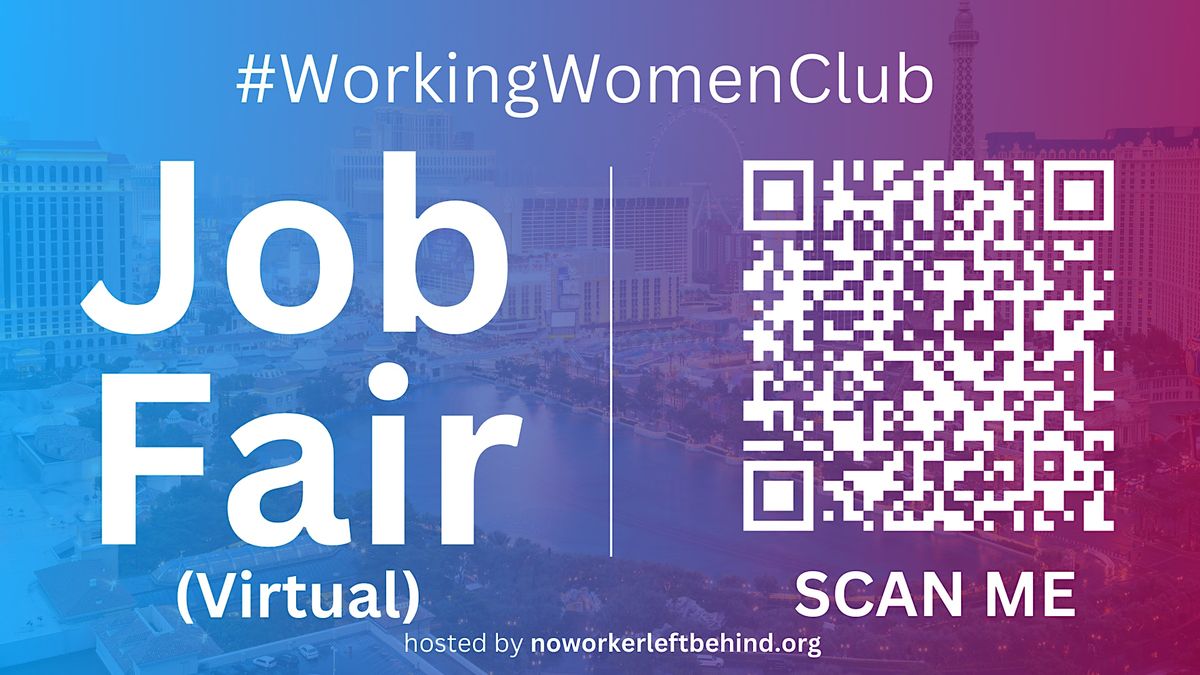 #WorkingWomenClub Virtual Job Fair \/ Career Expo Event #LasVegas