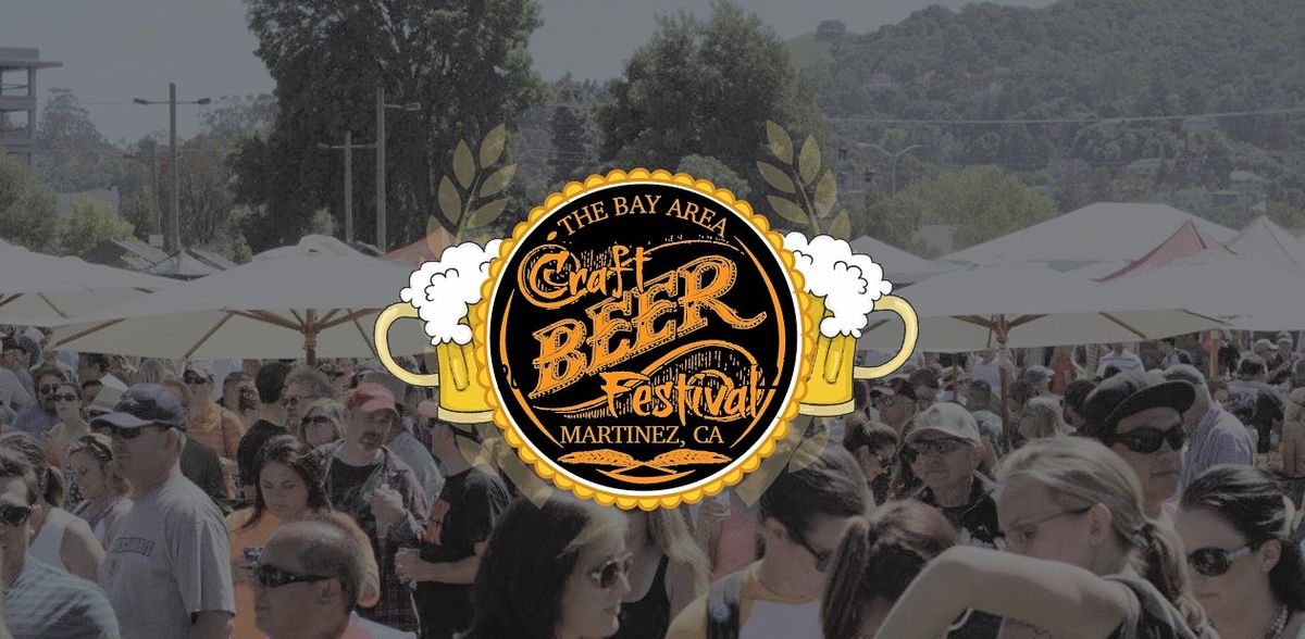 Bay Area Craft Beer Festival 2022 Waterfront Park, Martinez, CA