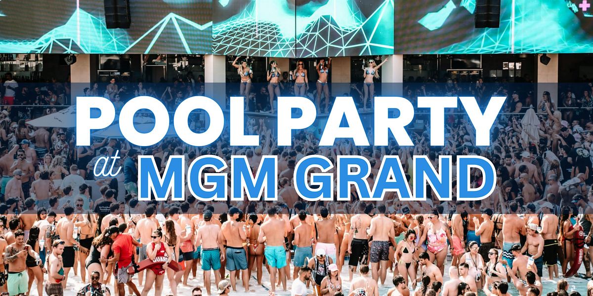 \u2705 Fridays - Pool Party at MGM Grand - Las Vegas - Free\/Reduced Access