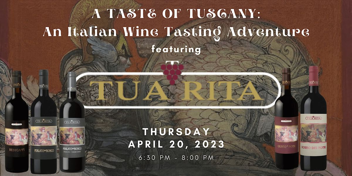 A Taste of Tuscany An Italian Wine Tasting Adventure Featuring Tua
