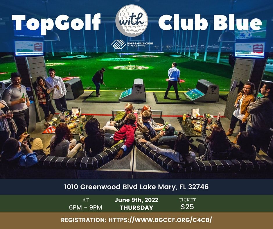 TopGolf with Club Blue Topgolf, Lake Mary, FL June 9, 2022