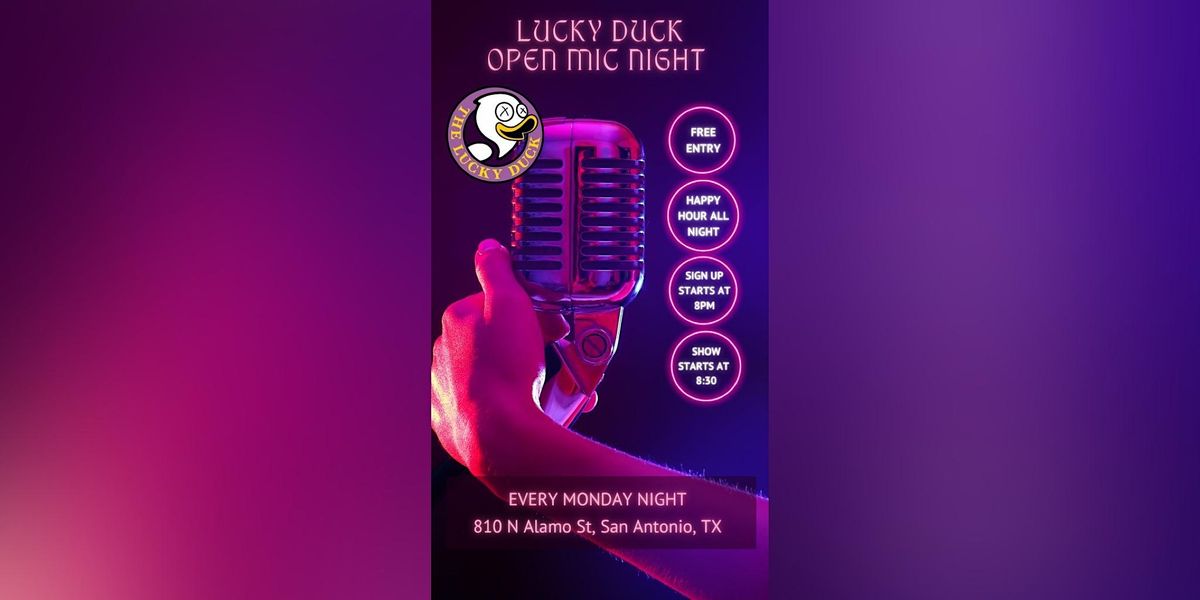 Comedy open mic night at the Lucky Duck Every Monday night at 8:30pm!