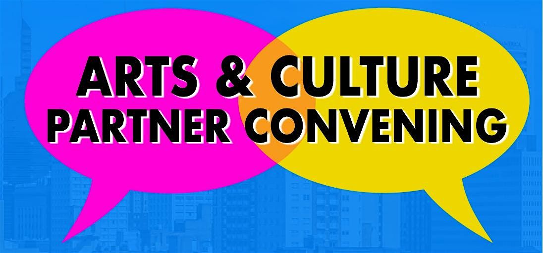 Spring Arts & Culture Partners Convening